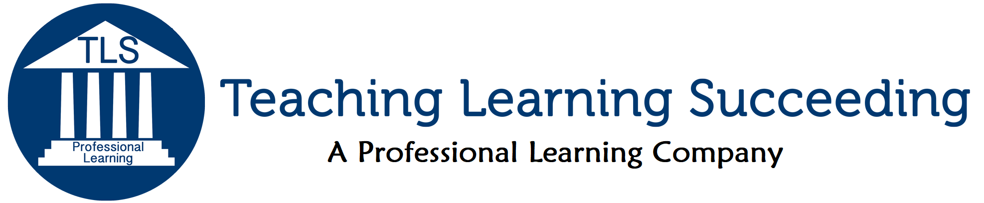 TLS Teaching Learning Succeeding, LLC
